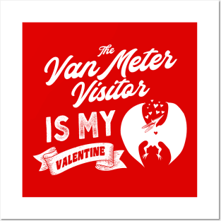 The Van Meter Visitor is My Valentine Cute Valentines Day Cryptid Posters and Art